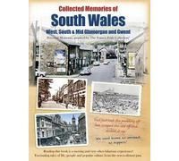 Collected Memories Of South Wales