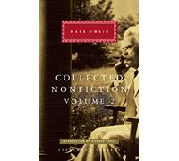 Collected Nonfiction Volume 2: Selections from the Memoirs and Travel Writings (Everyman's Library CLASSICS)
