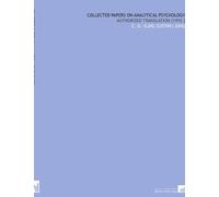 Collected Papers on Analytical Psychology: Authorised Translation [1916 ]