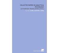 Collected Papers on Analytical Psychology: Authorised Translation [1916 ]