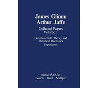 Collected Papers Vol.1: Quantum Field Theory and Statistical Mechanics: Expositions (Contemporary Physicists)