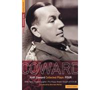 Collected Plays Volume 4: "Blithe Spirit", "Present Laughter", "This Happy Breed", "Tonight at 8.30 : Written by Noel Coward, 2007 Edition, Publisher: Bloomsbury 3PL [Paperback]