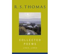 Collected Poems: 1945-1990 R.S.Thomas : Collected Poems : R S Thomas