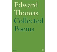 Collected Poems of Edward Thomas: (Main)