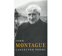 Collected Poems John Montague