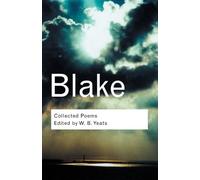 Collected Poems (Routledge Classics): Blake: Collected Poems (Routledge Classics)