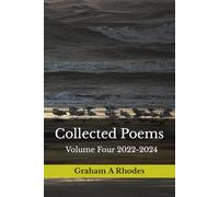 Collected Poems Volume Four 2022-2024: 4