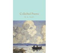 Collected Poems: W.B. Yeats: 13 (Macmillan Collector's Library, 13)