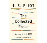 Collected Prose, Volume 4: 1951-1966