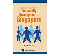 Collected Readings on Community Development in Singapore