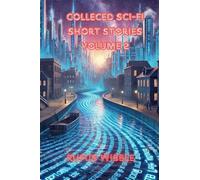 Collected SciFi Short Stories: 2