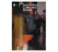 Saul Bellow – Collected Stories – Penguin Modern Classics