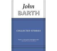 Collected Stories: John Barth (American Literature)