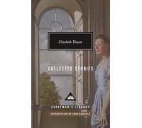 Collected Stories of Elizabeth Bowen: Introduction by John Banville (Everyman's Library Contemporary Classics)