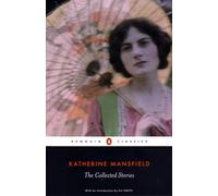 Collected Stories Of Katherine Mansfield by Katherine Mansfield | Paperback