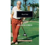 Collected Stories of Roald Dahl: Introduction by Jeremy Treglown (Everyman's Library Contemporary Classics)