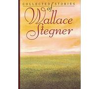 Collected Stories of Wallace Stegner