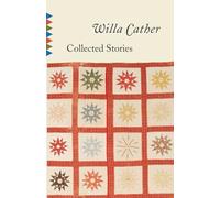 Collected Stories of Willa Cather (Vintage Classics)