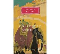 Collected Stories: Rudyard Kipling (Everyman's Library CLASSICS)