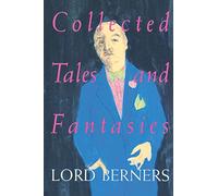 Collected Tales And Fantasies - Lord Berners