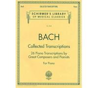 Collected Transcriptions. Piano Solo.: 26 Piano Transcriptions by Great Composers and Pianists (Schirmer's Library of Musical Classics, 2044)