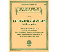 Collected Vocalises: Medium Voice (Schirmer's Library of Musical Classics, 2134)