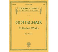 Collected Works for Piano: Schirmer Library of Classics Volume 2024 Nfmc 2024-2028 Selection Piano Solo (Schirmer's Library of Musical Classics)