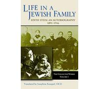 Collected Works: Life in a Jewish Family, 1891-1916 - An Autobiography v. 1 (Collected Works of Edith Stein)