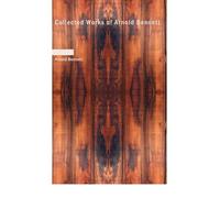 [(Collected Works of Arnold Bennett)] [Author: Arnold Bennett] published on (October, 2007)