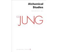 Collected Works of C. G. Jung Vol 13: Alchemical Studies
