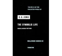 Collected Works of C.G. Jung, Volume 18 - The Symbolic Life: Miscellaneous Writings: 68