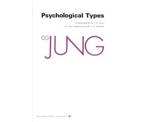 Collected Works of C.G. Jung, Volume 6 - Psychological Types