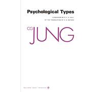 Collected Works of C.G. Jung, Volume 6 - Psychological Types (Collected Works of C.g. Jung, 6)