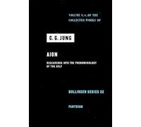 Collected Works of C.G. Jung, Volume 9 (Part 2) - Aion: Researches into the Phenomenology of the Self: 009