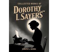Collected Works of Dorothy L Sayers (Grapevine Press)