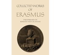 Collected Works of Erasmus: 42: New Testament Scholarship; Paraphrases on Romans and Galatians (Chaucer Bibliographies)