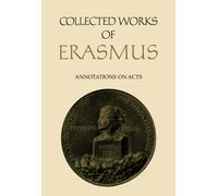 Collected Works of Erasmus : Annotations on Acts