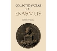 Collected Works of Erasmus : Controversies, Volume 79