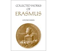 Collected Works of Erasmus : Controversies, Volume 82