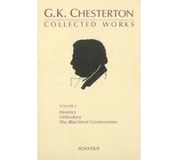 Collected Works of G.K. Chesterton: Orthodoxy, Heretics, Blatchford Controversies Volume 1 (The Collected Works of G.K. Chesterton)