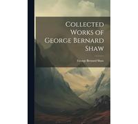 Collected Works of George Bernard Shaw