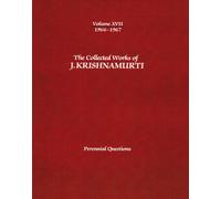 Collected Works Of J. Krishnamurti - Volume XVII 1966-1967: The Beauty of Death: 17