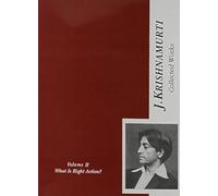 Collected Works of J. Krishnamurti: What Is Right Action?: v. 2