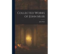 Collected Works of John Muir