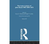 Collected Works of John Stuart Mill : XVI. Later Letters 1848-1873 Vol C