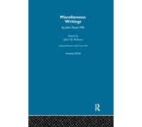 Collected Works of John Stuart Mill : XXXI. Miscellaneous Writings