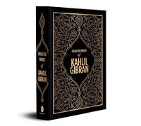Collected Works Of Kahlil Gibran (Deluxe Hardbound Edition): Deluxe Edition