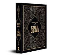 Collected Works Of Kahlil Gibran Deluxe Hardbound Edition the New