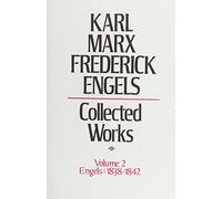 Collected Works of Karl Marx and Frederick Engels. Volume 2 Engels: 1838-1842: v. 2