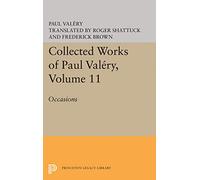 Collected Works of Paul Valery, Volume 11: Occasions (Princeton Legacy Library)